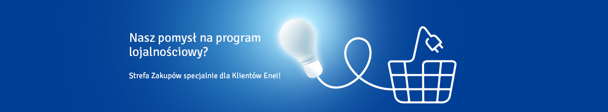 Strefa Zakupuów w Enei - Program lojalnościowy dla klientów dostawcy energii.