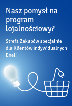 Enea Strefa Zakupów - Tani prąd oraz okazyjne ceny w programie lojalnościowym.